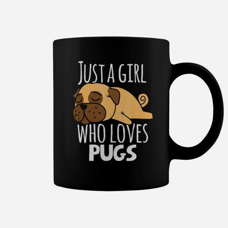 Pug   Just A Girl Who Loves Pugs  Gift Coffee Mug