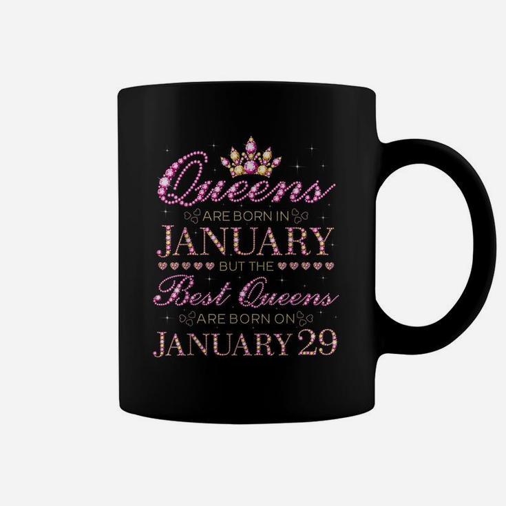 Queens Are Born In Jan Best Queens Are Born On January 29 Coffee Mug