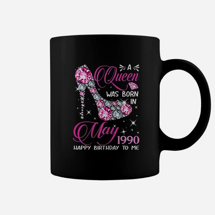 Queens Are Born In May 1990 Queens 31St Birthday Coffee Mug