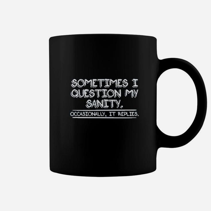 Question My Sanity Coffee Mug