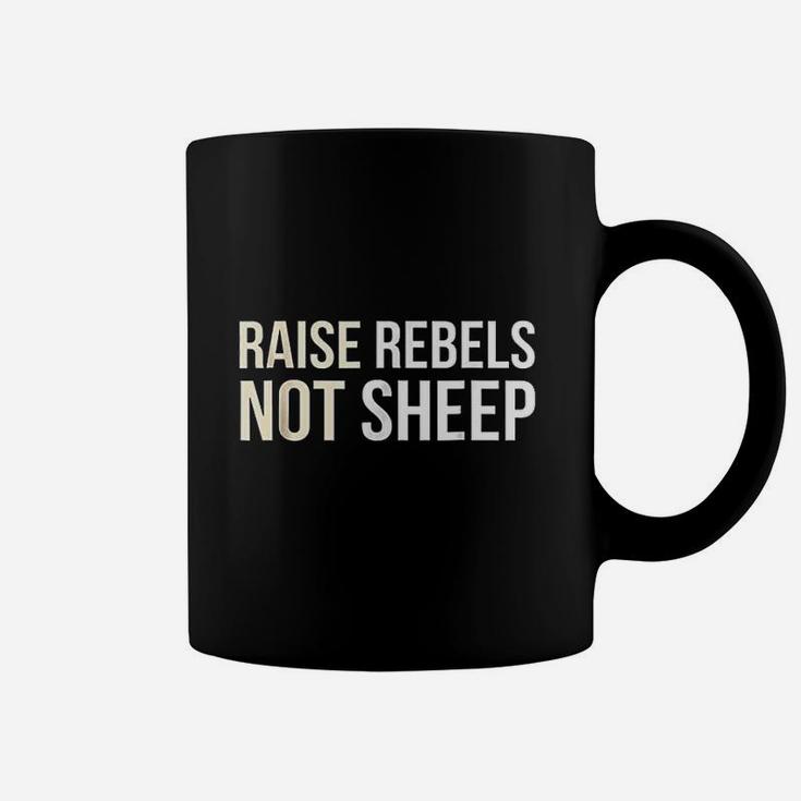 Raise Rebels Not Sheep Coffee Mug