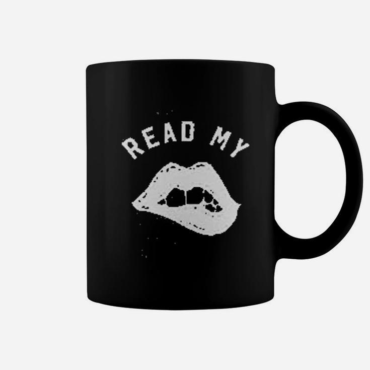 Read My Lips Coffee Mug