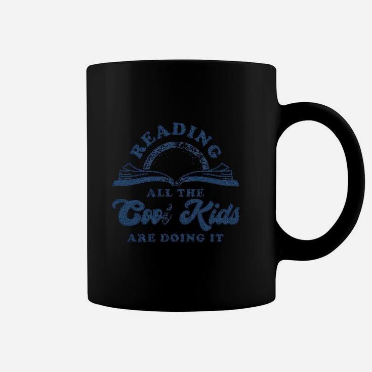 Reading All The Cool Kids Are Doing It Funny Books Coffee Mug