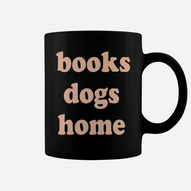 Reads Books Loves Dogs Stays Home Funny Lover Quote Gift Sweatshirt Coffee Mug