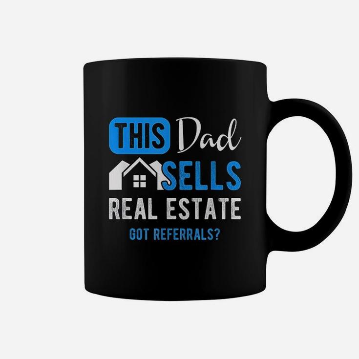 Real Estate Agent This Dad Sells Real Estate Realtor Gift Get Referrals Coffee Mug