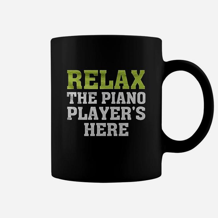 Relax The Piano Players Here Coffee Mug