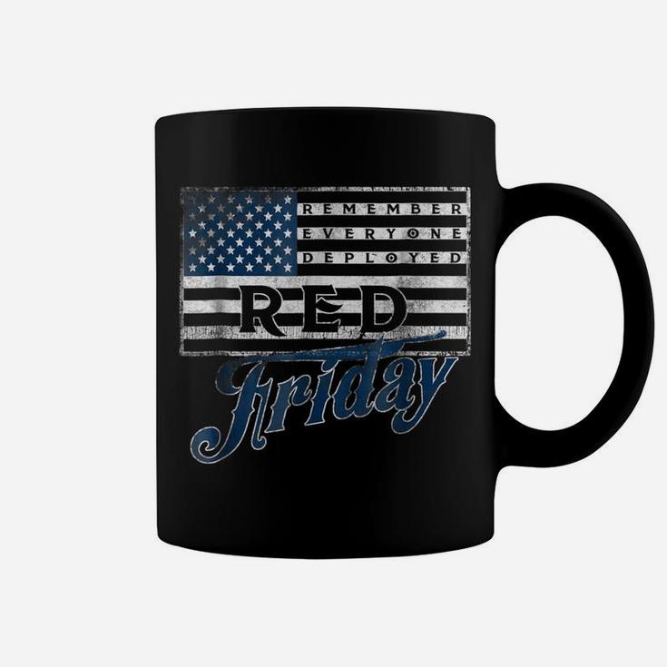 Remember Everyone Veteran Deployed Red Friday Military Tee Coffee Mug