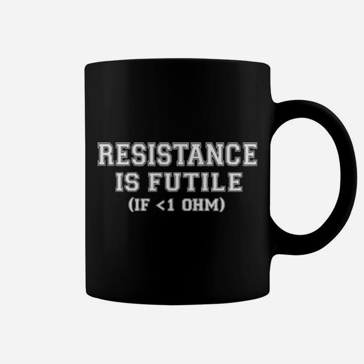 Resistance Is Futile Funny Electrician Coffee Mug
