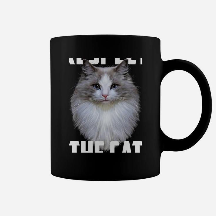 Respect The Cat Feline Lovers Kitten Adorable Kitty Novelty Coffee Mug