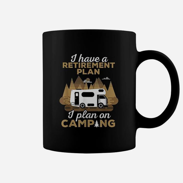 Retirement Plan Camping  Retired Camping Outfit Camper Gift Coffee Mug
