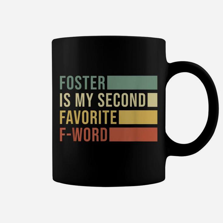 Retro Foster Is My Second Favorite F-Word Mom Mama Adoption Coffee Mug