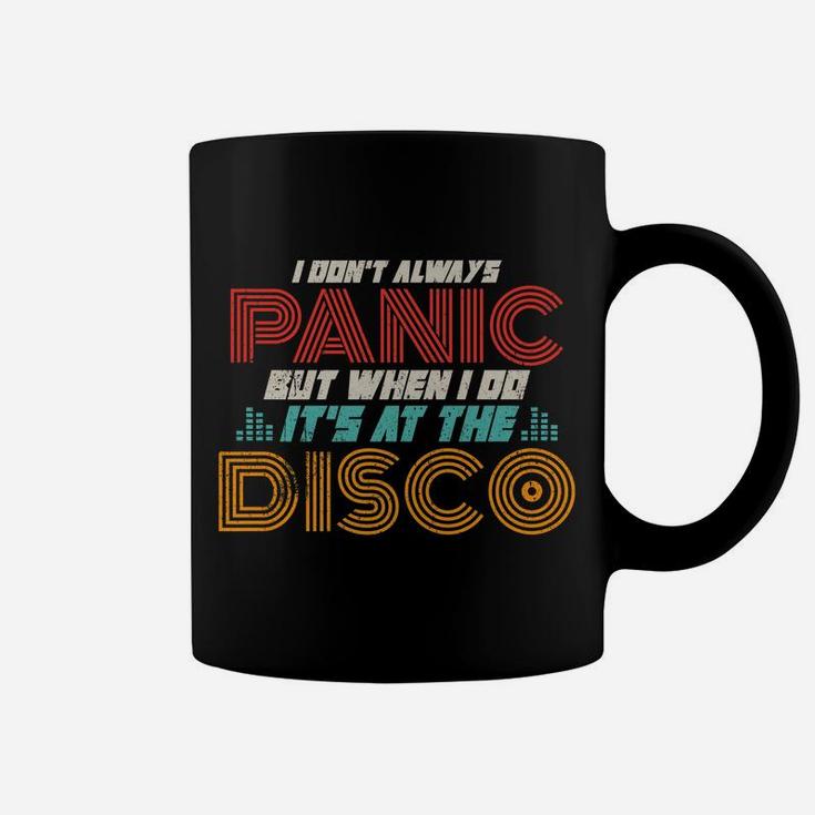 Retro I Don't Always Panic But When I Do It's At The Disco Coffee Mug