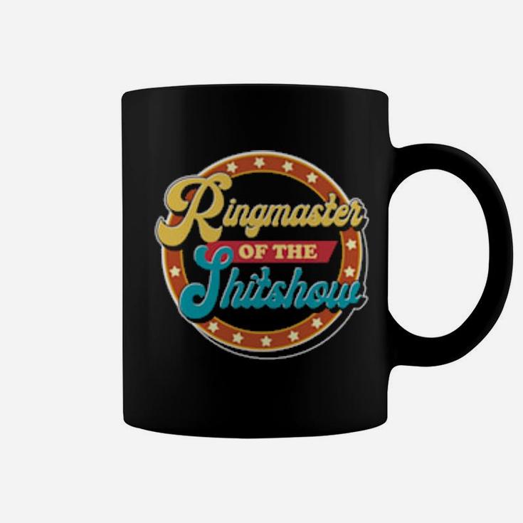 Ringmaster Of The Shitshow Coffee Mug