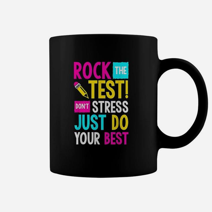 Rock The Test  Dont Stress Just Do Your Best Teacher Coffee Mug