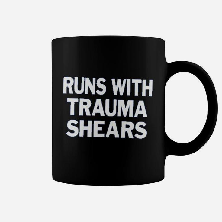 Runs With Trauma Shears Funny Nurse Coffee Mug