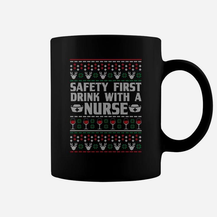 Safety First Drink With A Nurse Ugly Xmas Sweatshirt Coffee Mug