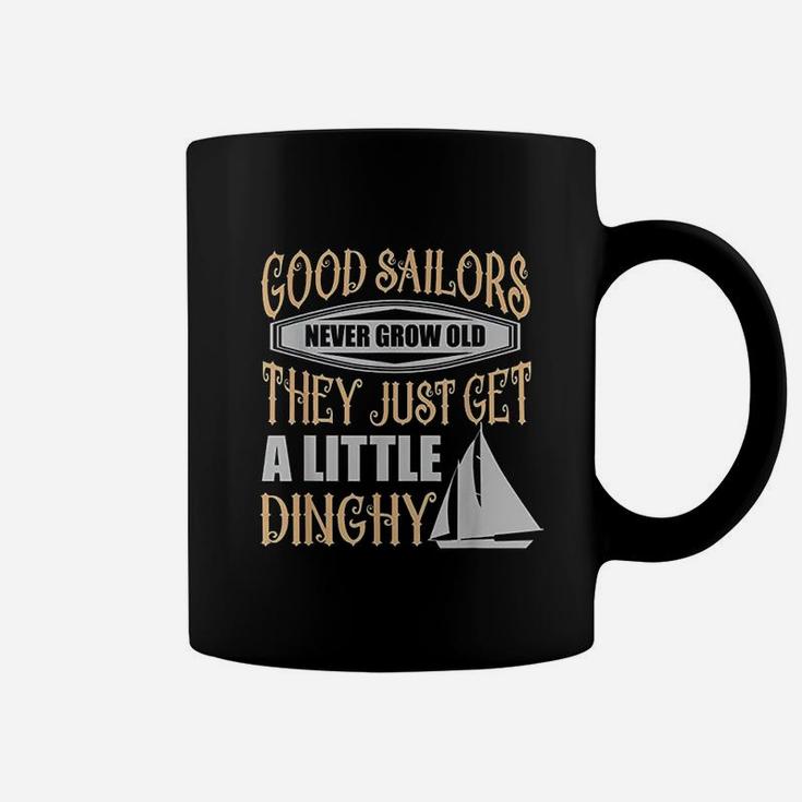 Sailors Never Grow Old Little Dinghy Funny Sailing Coffee Mug