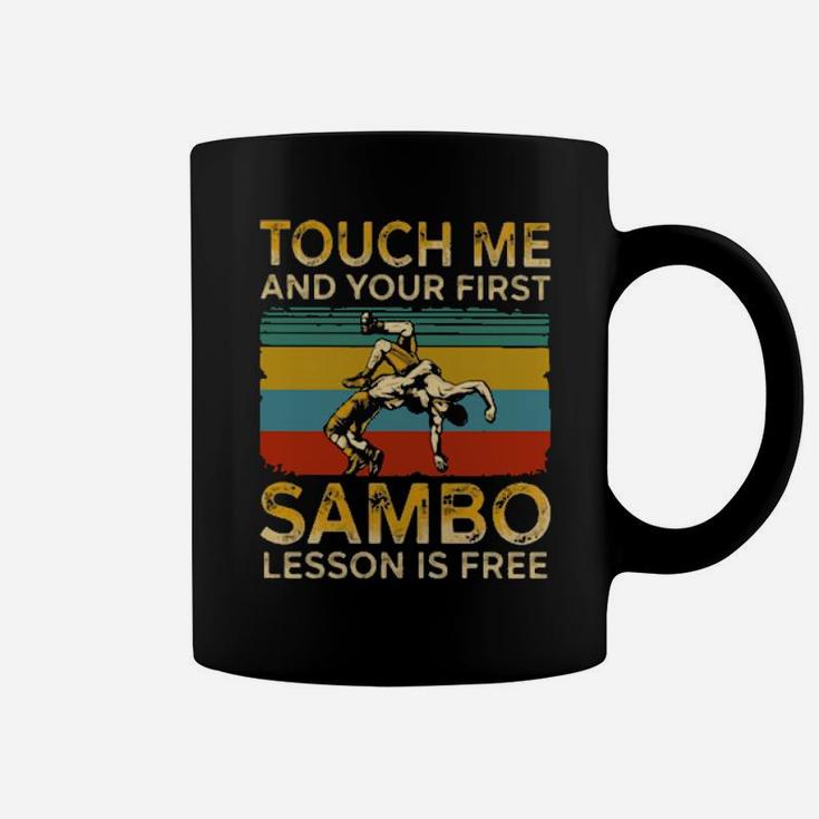Sambo Lesson Is Free ,Touch Me And Your First Vintage Coffee Mug