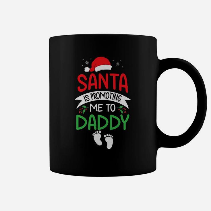 Santa Is Promoting Me To Daddy Christmas Baby Announcement Coffee Mug