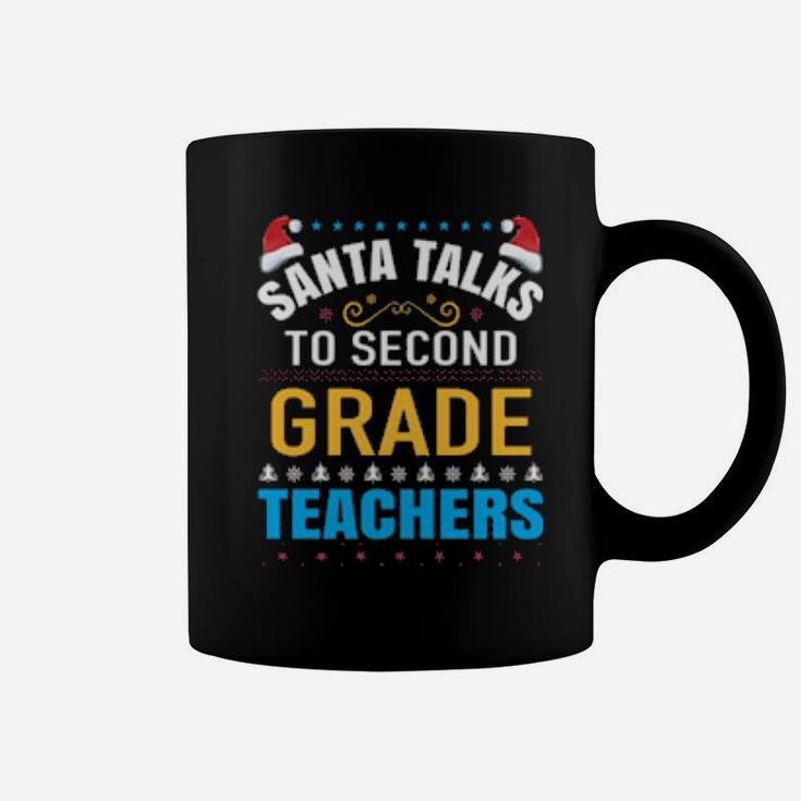 Santa Talks To Second Grade Coffee Mug