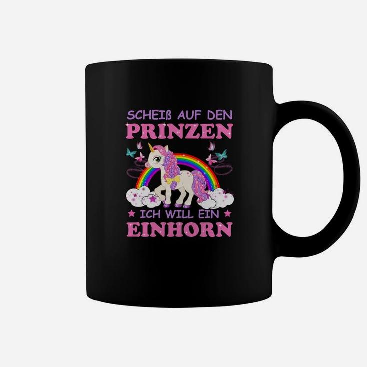 Sarkastisches Einhorn Tassen Scheiß auf den Prinzen, ich will ein Einhorn, Schwarz