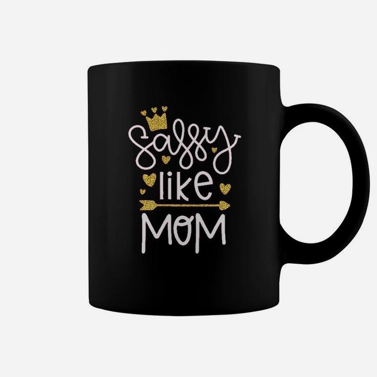 Sassy Like Mom For Girls Funny Cute Daughter Coffee Mug