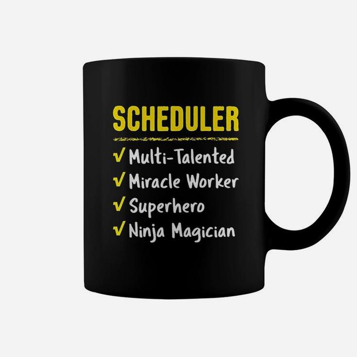 Scheduler Talented Miracle Worker Superhero Ninja Funny Gift Coffee Mug