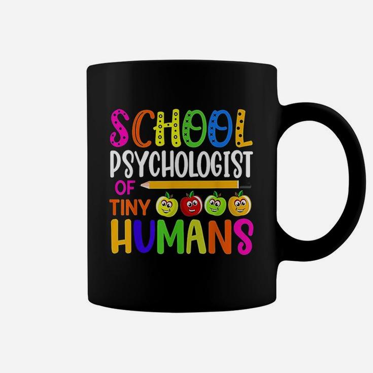 School Psychologist Of Tiny Humans Coffee Mug