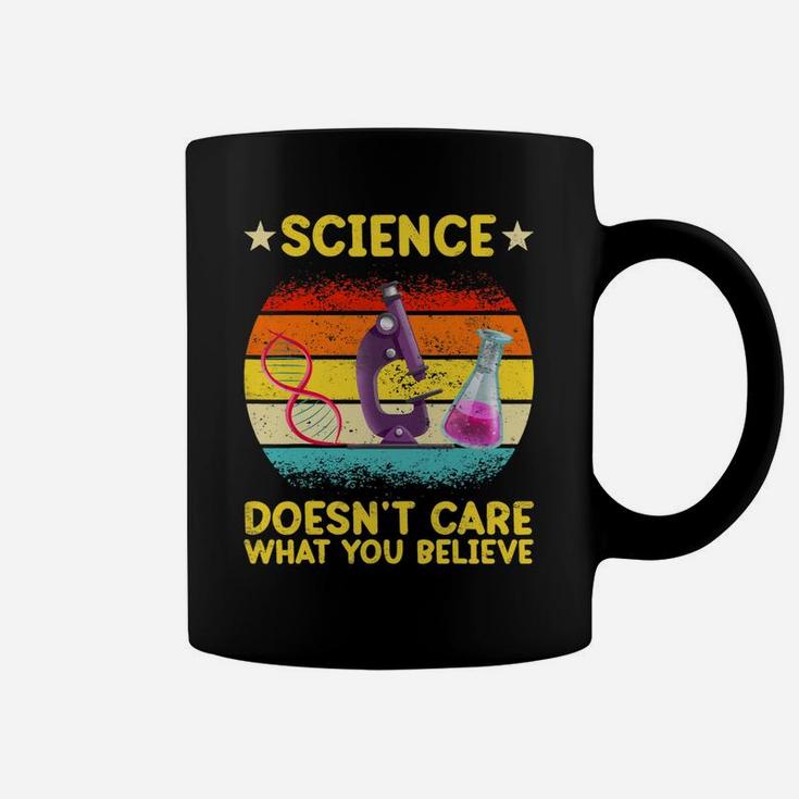 Science Doesn't Care What You Believe, Funny Science Teacher Coffee Mug