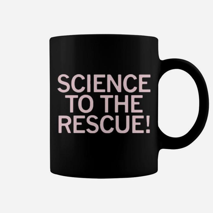 Science To The Rescue Coffee Mug