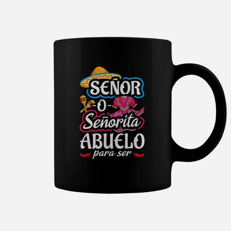 Senor Or Senorita Abuelo Para Ser Coffee Mug
