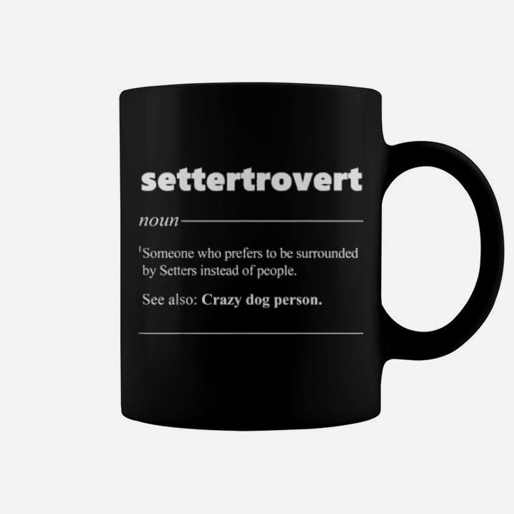 Settertrovert Irish Setter Definition Irish Setter Coffee Mug