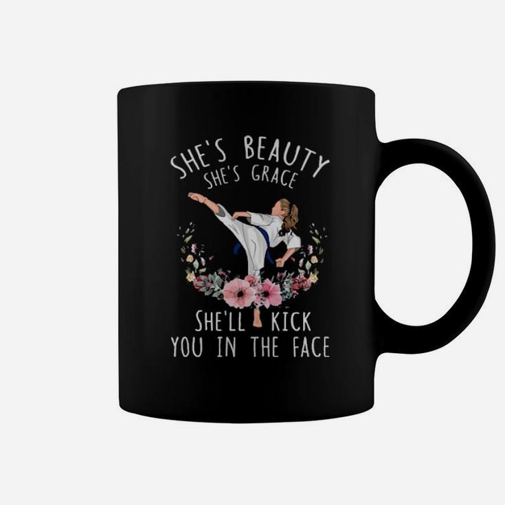 She'll Kick You In The Face Coffee Mug