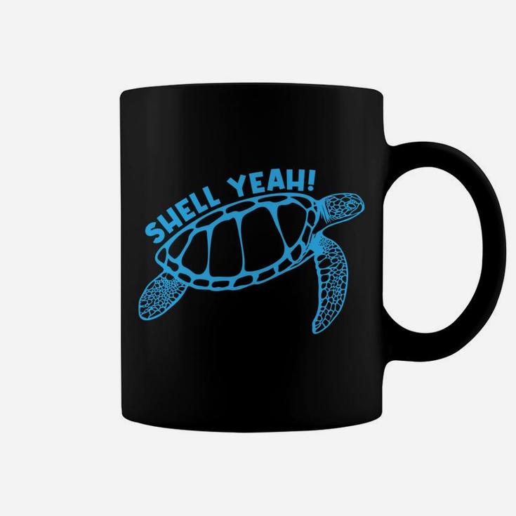 Shell Yeah Cute Tortoise Lover Gift Marine Animal Turtle Sea Coffee Mug