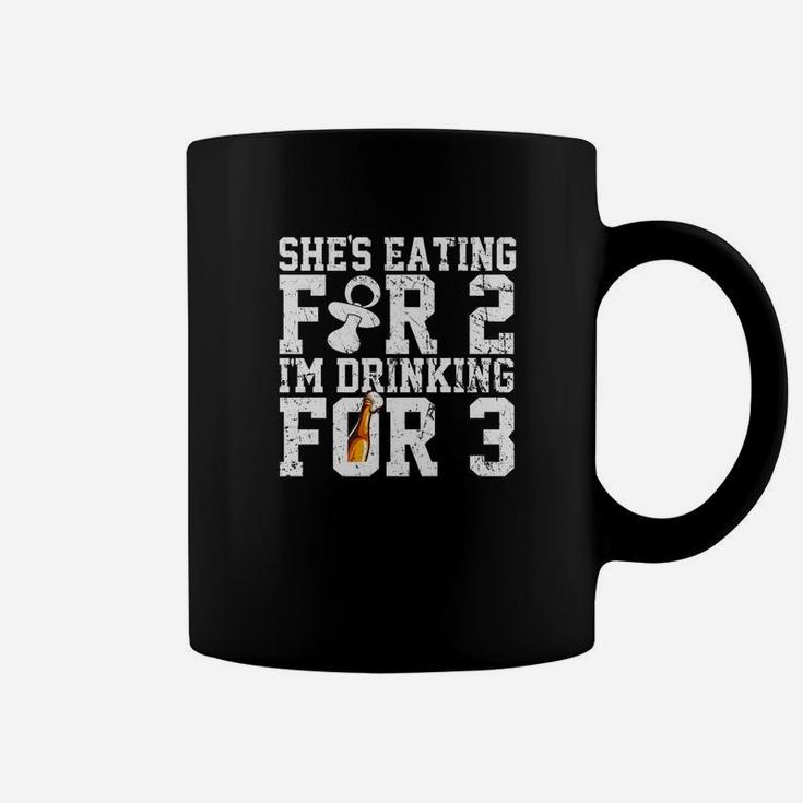 Shes Eating For Two Im Drinking For Three New Dad Coffee Mug