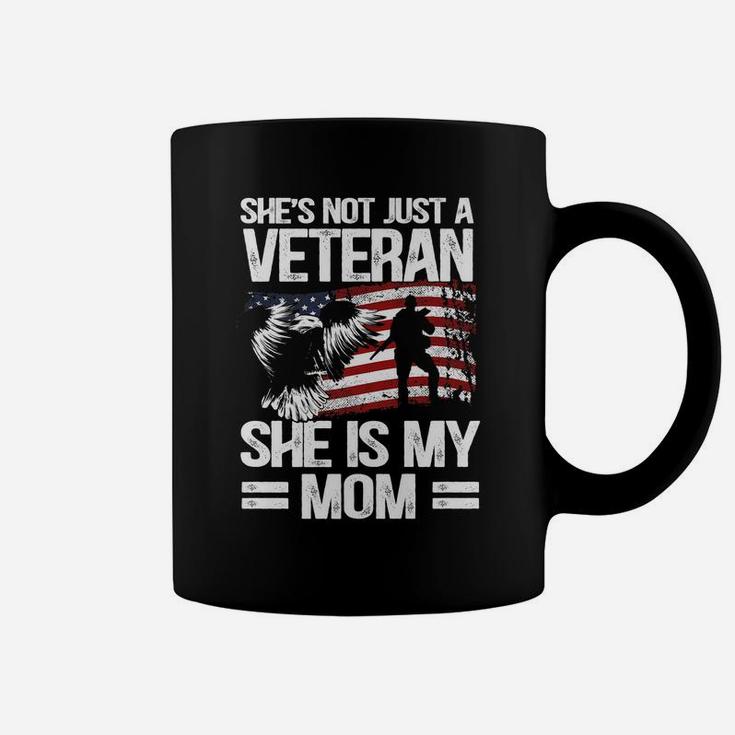 She's Not Just A Veteran She Is My Mom Coffee Mug