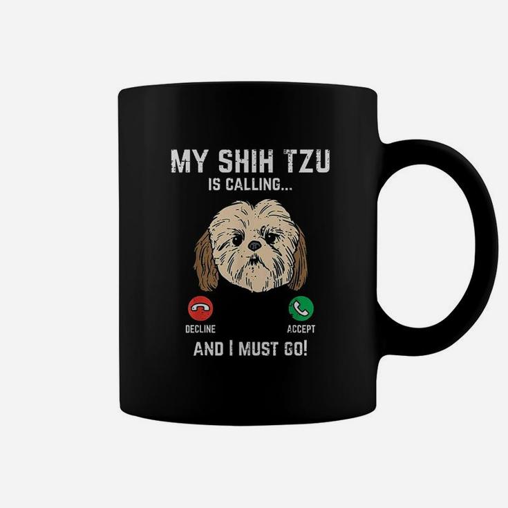 Shih Tzu Calling I Must Go Funny Pet Dog Lover Coffee Mug