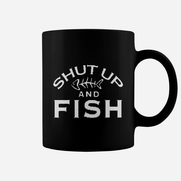 Shut Up And Fish Funny Fishing Coffee Mug