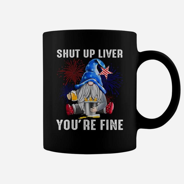Shut Up Liver You're Fine Gnome Flag Us 4Th Of July Beer Coffee Mug