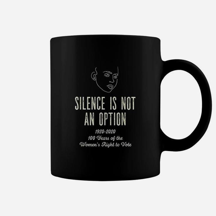 Silence Is Not An Option Coffee Mug