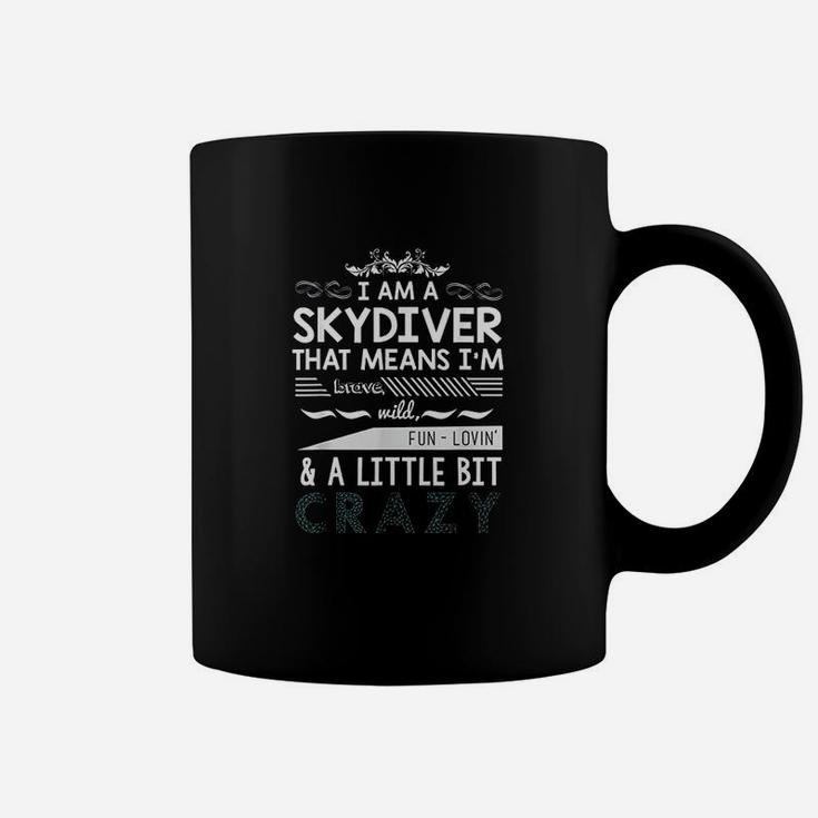 Skydiver I Am Little Bit Skydive Crazy Coffee Mug