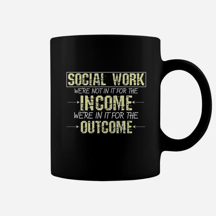Social Worker For The Outcome Social Work Graduates Gift Coffee Mug