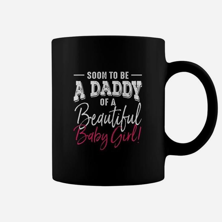 Soon To Be A Daddy Baby Girl Coffee Mug