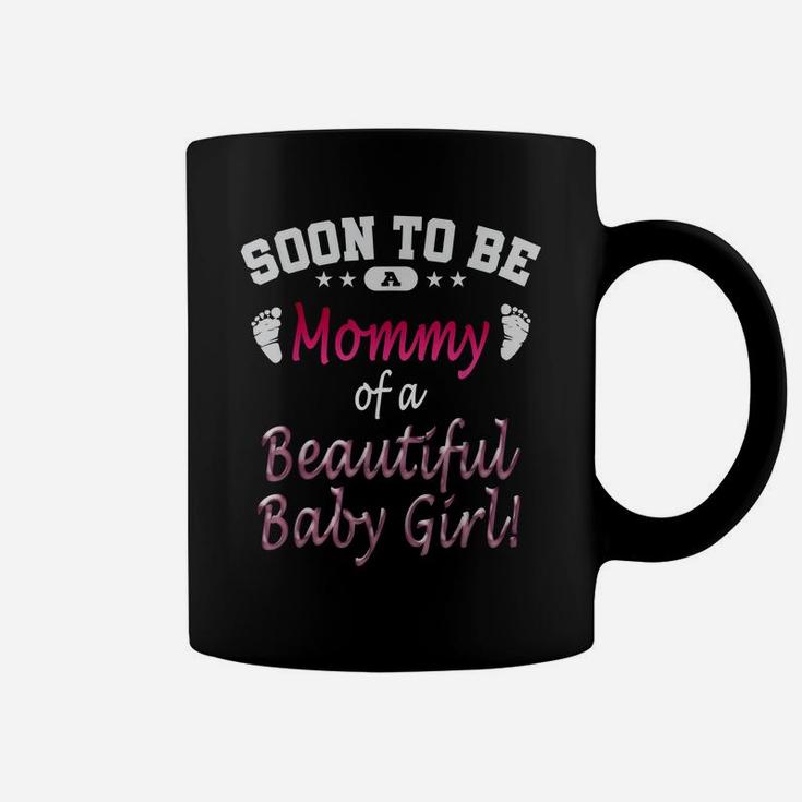 Soon To Be A Mommy Baby Girl Expecting Mother Gift Coffee Mug