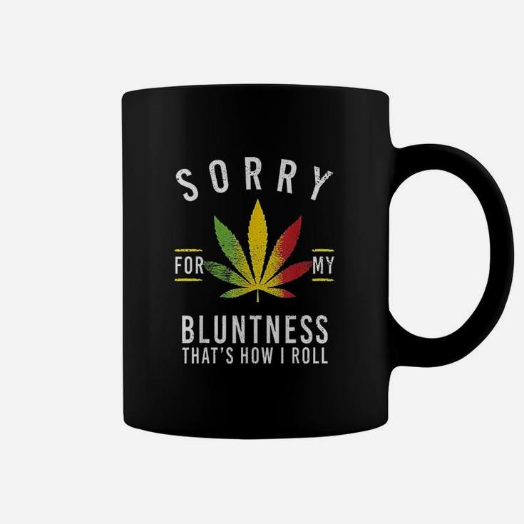 Sorry For My Bluntness That Is How I Roll Coffee Mug