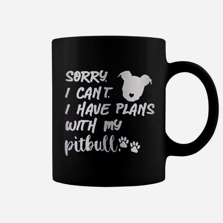 Sorry I Can Not I Have Plans With My Pitbull Coffee Mug
