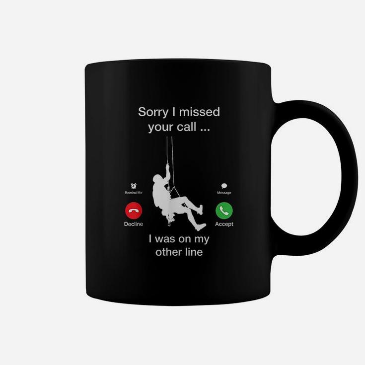 Sorry I Missed Your Call Funny Mountain Climber Coffee Mug