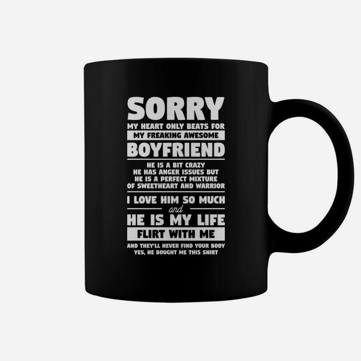 Sorry My Heart Only Beats For My Freaking Awesome Boyfriend Coffee Mug