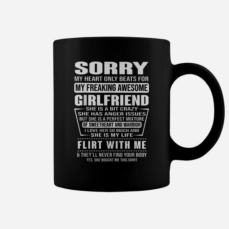 Sorry My Heart Only Beats For My Freaking Awesome Girlfriend Coffee Mug