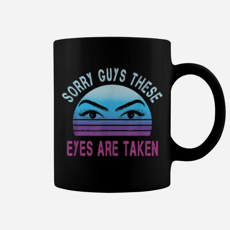 Sorry These Eyes Are Taken Perfect Eyelashes Retro Valentine Coffee Mug
